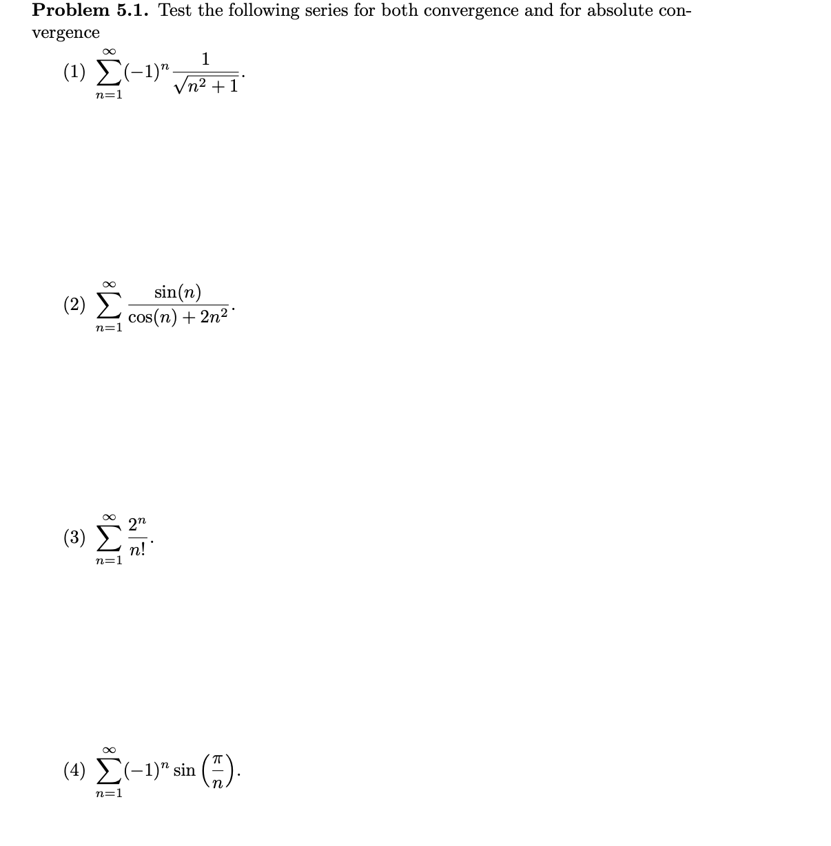 Solved Problem 5.1. Test the following series for both | Chegg.com