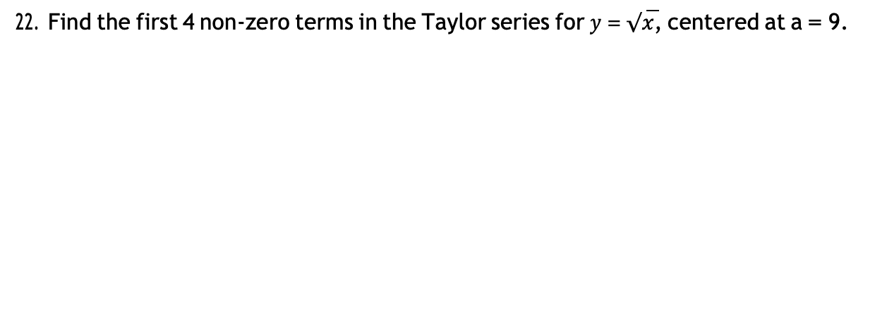 solved-22-find-the-first-4-non-zero-terms-in-the-taylor-chegg