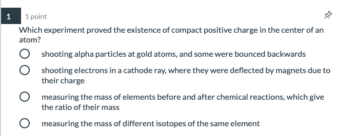 Solved 1 1 point Which experiment proved the existence of | Chegg.com