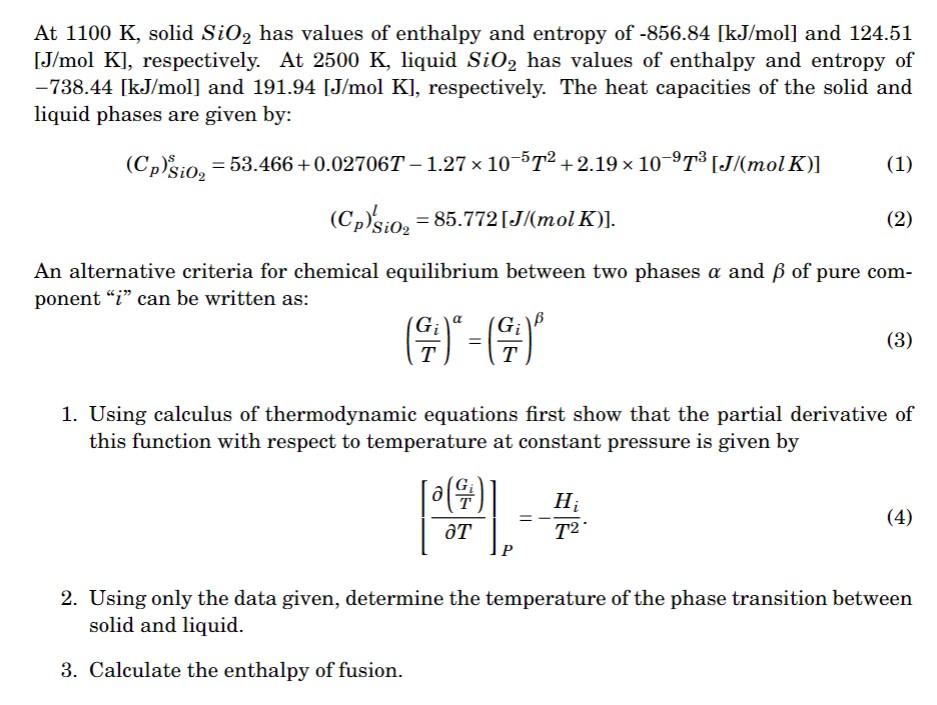 Solved At 1100 K, solid SiO2 has values of enthalpy and | Chegg.com ...