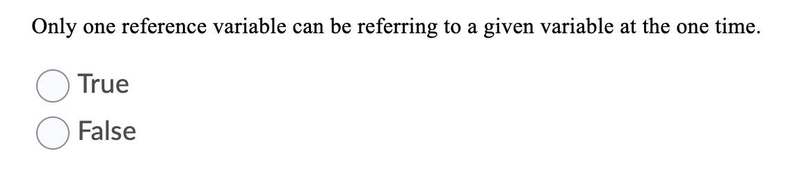 Solved Only one reference variable can be referring to a | Chegg.com