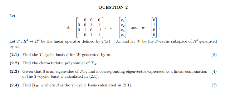 Solved 0 1 11 12 13 → = QUESTION 2 Let [1 0 0 0 0 1 A= And 0 | Chegg.com