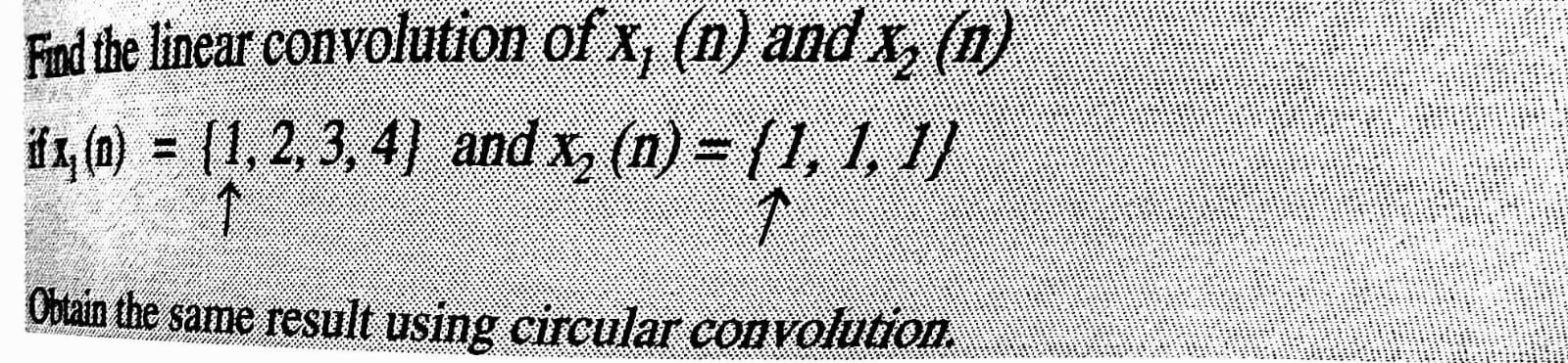 Solved Find the linear convolution of xI(n) and x2(n) | Chegg.com