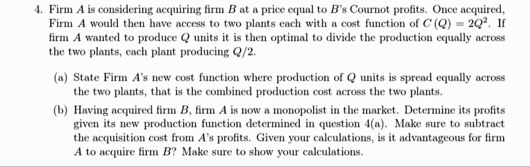 Solved Problem 4 - Cournot Competition And Acquisition Firm | Chegg.com