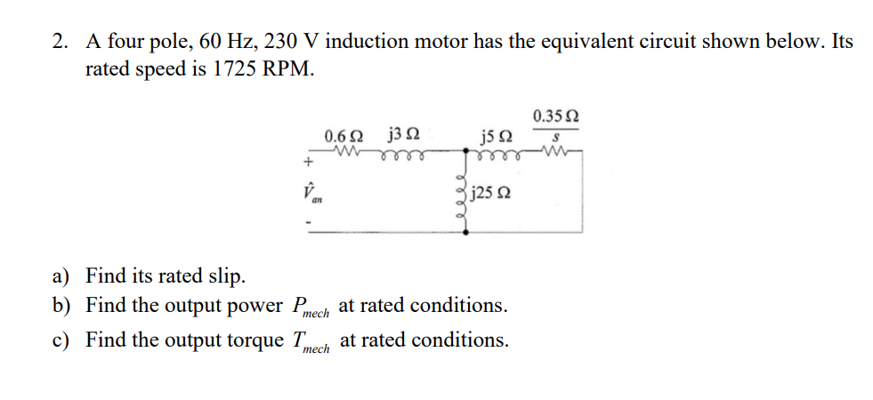 Solved 2. A four pole, 60 Hz, 230 V induction motor has the | Chegg.com