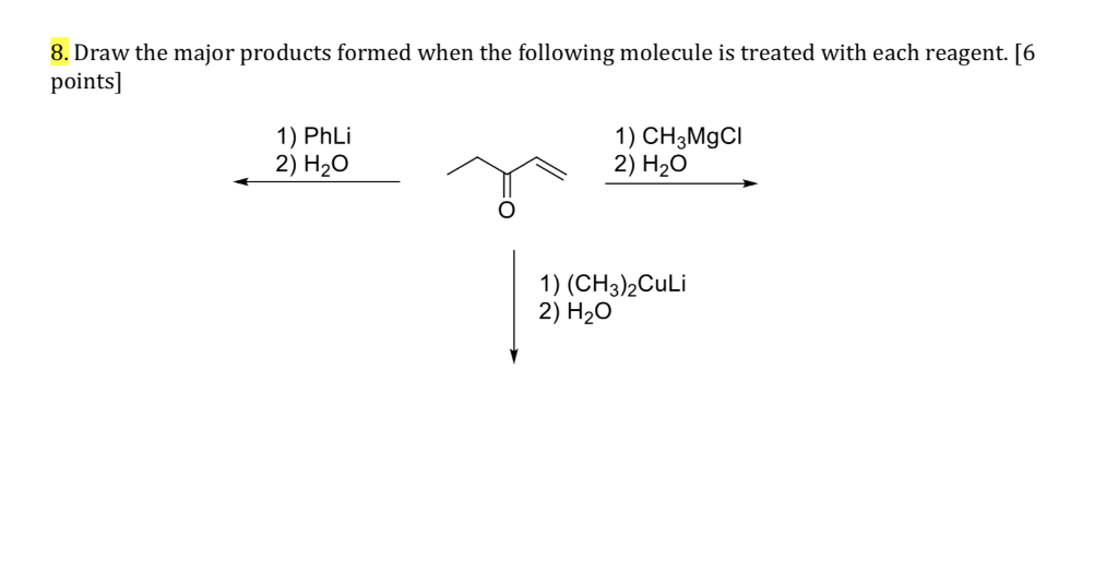 Solved 8. Draw the major products formed when the following | Chegg.com