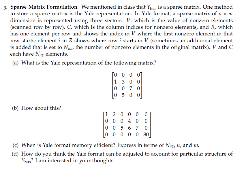 Sparse Matrix Formulation. We mentioned in class that | Chegg.com