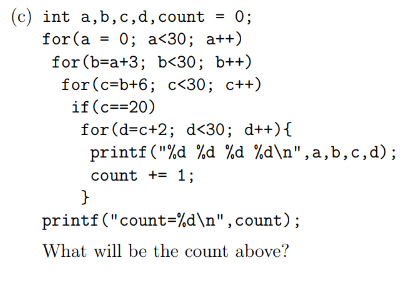 Solved (c)int a,b,c,d, ﻿count =0;for (a=0;a