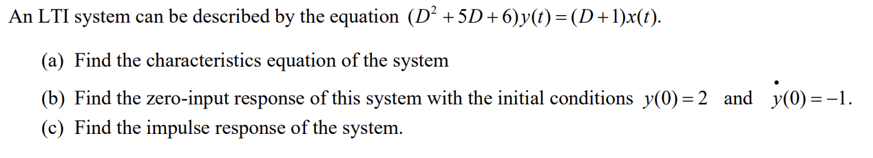 Solved An LTI system can be described by the equation (D? + | Chegg.com