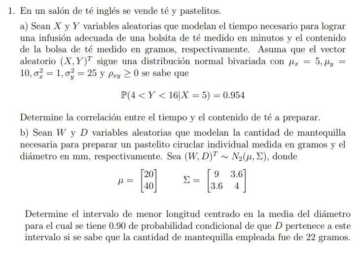 1. En un salón de té inglés se vende té y pastelitos. a) Sean \( X \) y \( Y \) variables aleatorias que modelan el tiempo ne