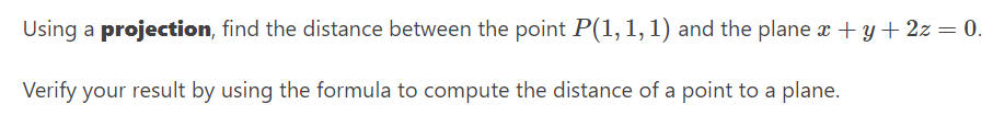 Solved Using a projection, find the distance between the | Chegg.com