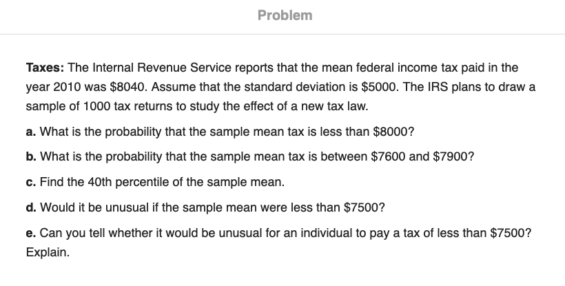 Solved Problem Taxes: The Internal Revenue Service reports | Chegg.com