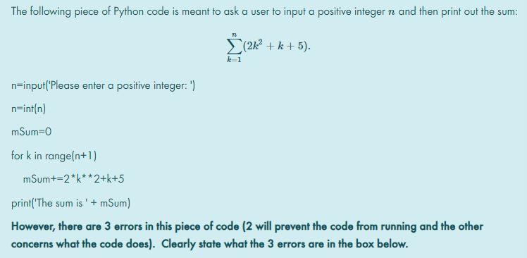 Solved The following piece of Python code is meant to ask a | Chegg.com