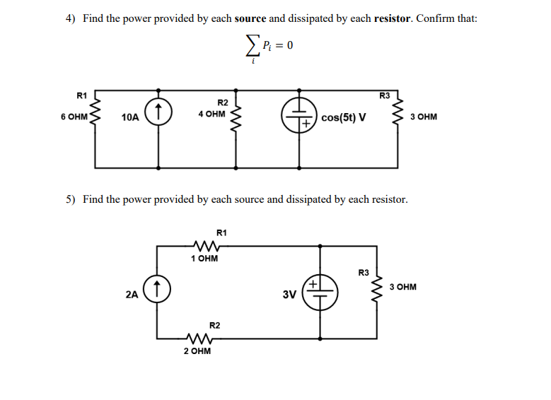 Solved 4) Find the power provided by each source and | Chegg.com