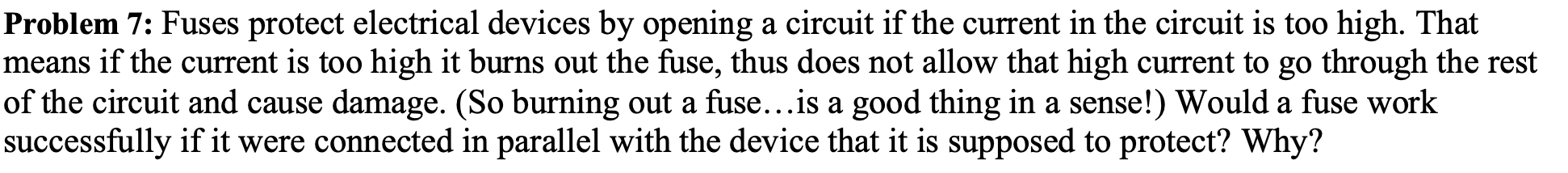 Solved Problem 7: Fuses protect electrical devices by | Chegg.com