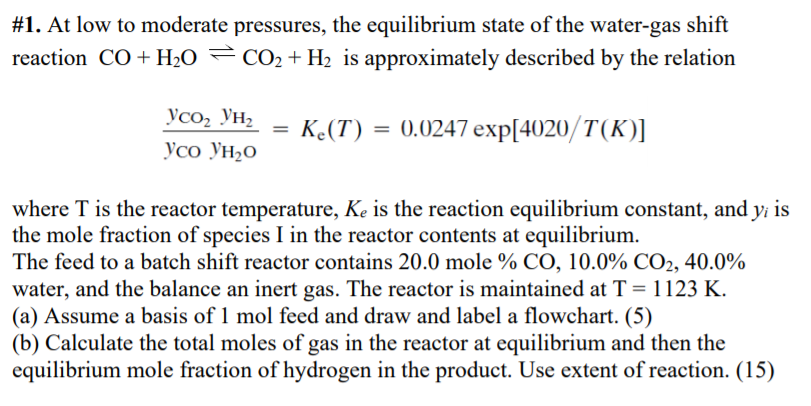 Solved #1. At low to moderate pressures, the equilibrium | Chegg.com