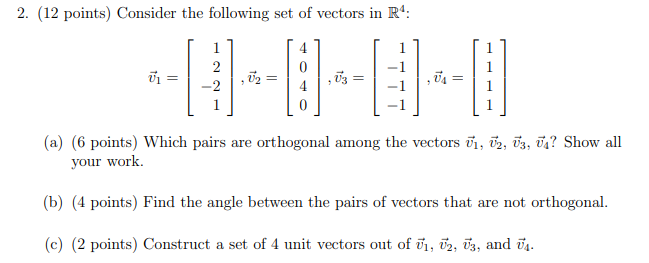 Solved 2. (12 points) Consider the following set of vectors | Chegg.com