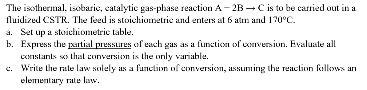 Solved The Isothermal, Isobaric, Catalytic Gas-phase | Chegg.com