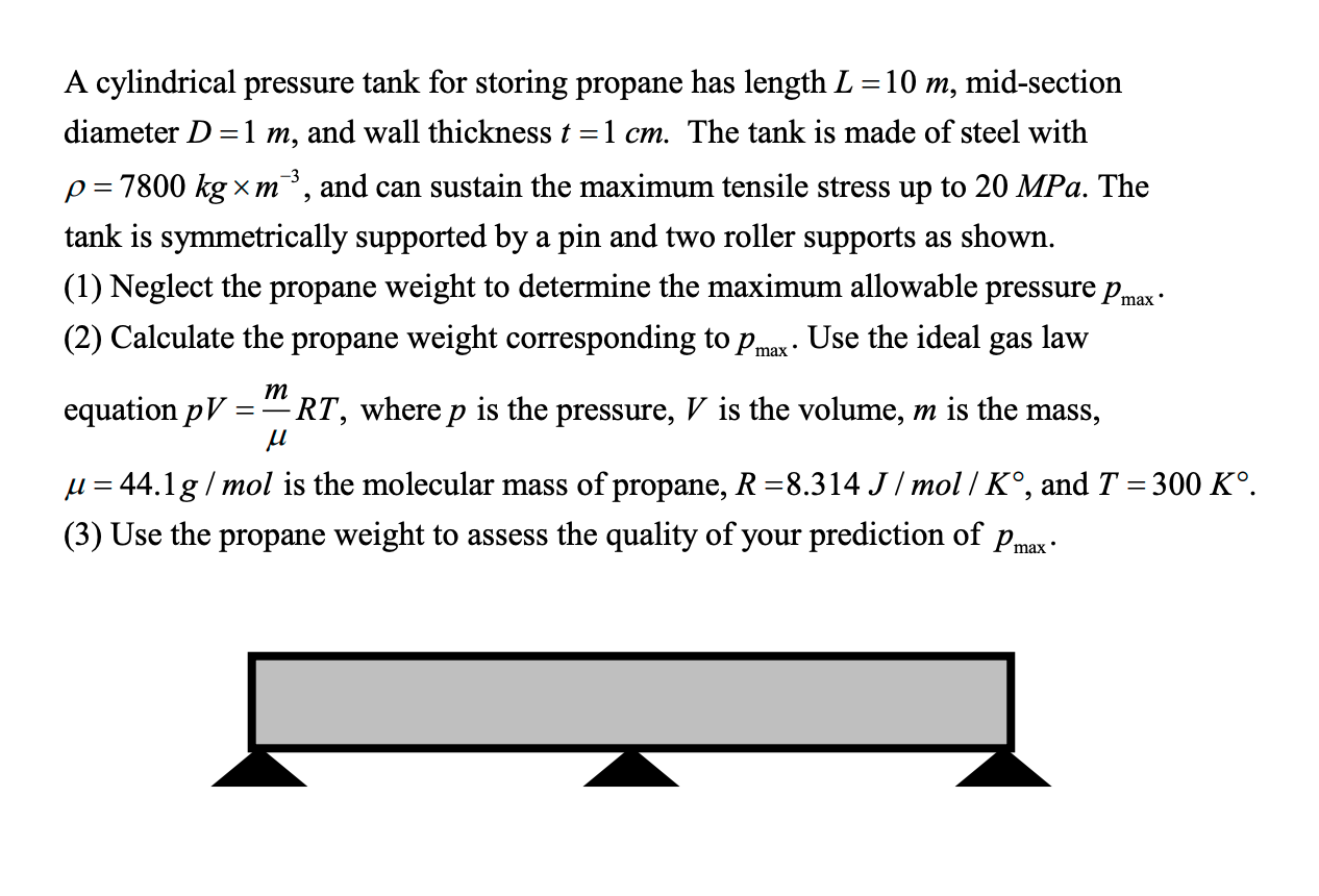 Solved A Cylindrical Pressure Tank For Storing Propane Ha Chegg Com