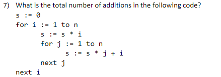 Solved 7) What is the total number of additions in the | Chegg.com