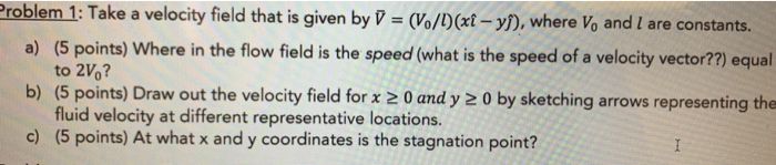 Solved Problem 1: Take a velocity field that is given by V- | Chegg.com