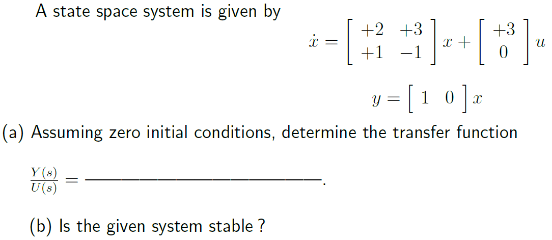 Solved A State Space System Is Given By A 2 3 1 1 X Chegg Com