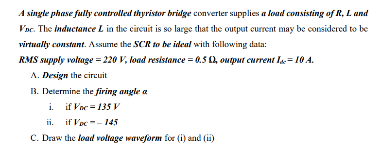 Solved A single phase fully controlled thyristor bridge | Chegg.com