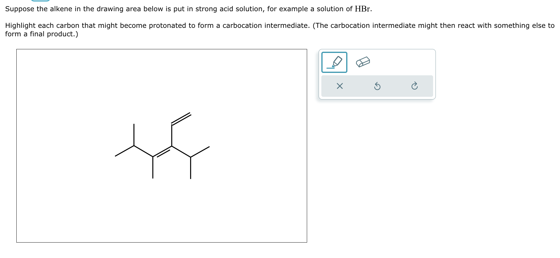 Solved Suppose the alkene in the drawing area below is put | Chegg.com