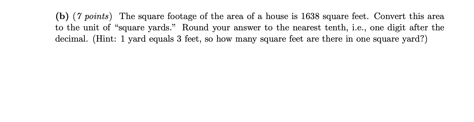 Solved b 7 Points The Square Footage Of The Area Of A Chegg