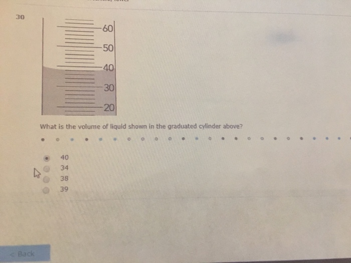 Solved 30 60 50 40 30 20 What is the volume of liquid shown