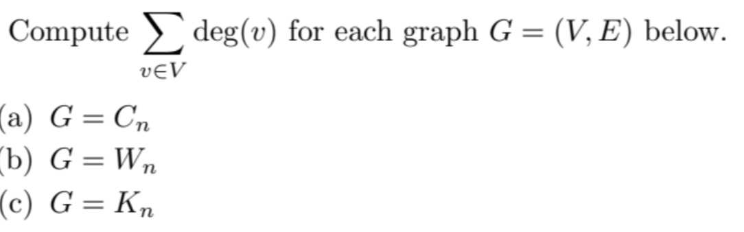 Solved Compute ∑v∈Vdeg(v) for each graph G=(V,E) below. (a) | Chegg.com