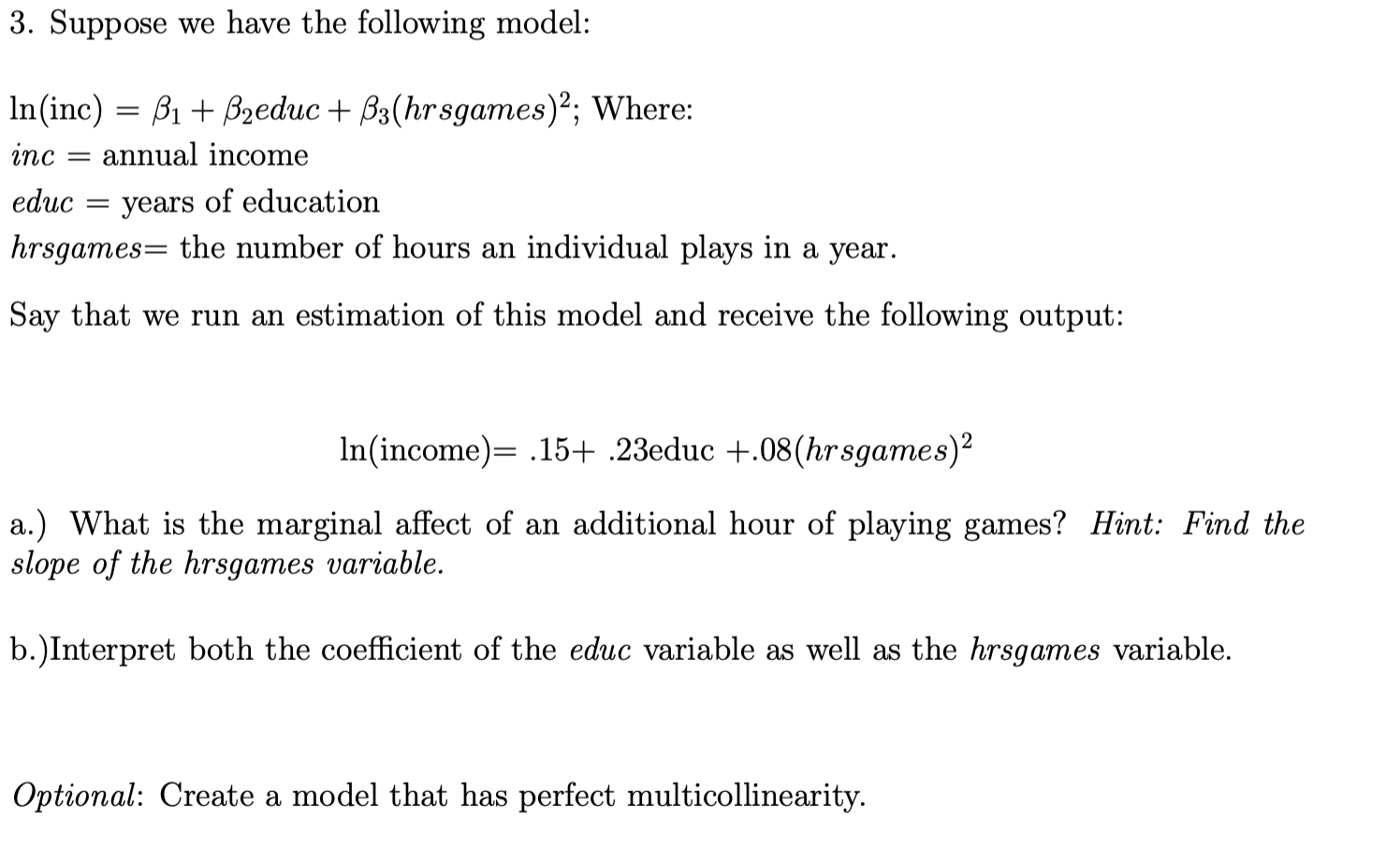 Solved 3. Suppose we have the following model: = In(inc) = | Chegg.com
