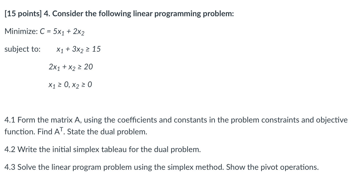Solved [15 points] 4. Consider the following linear | Chegg.com