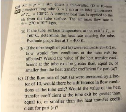 Solved AVP Р 26 Air at 1 atm enters a thin-walled (D = 10-mm | Chegg.com