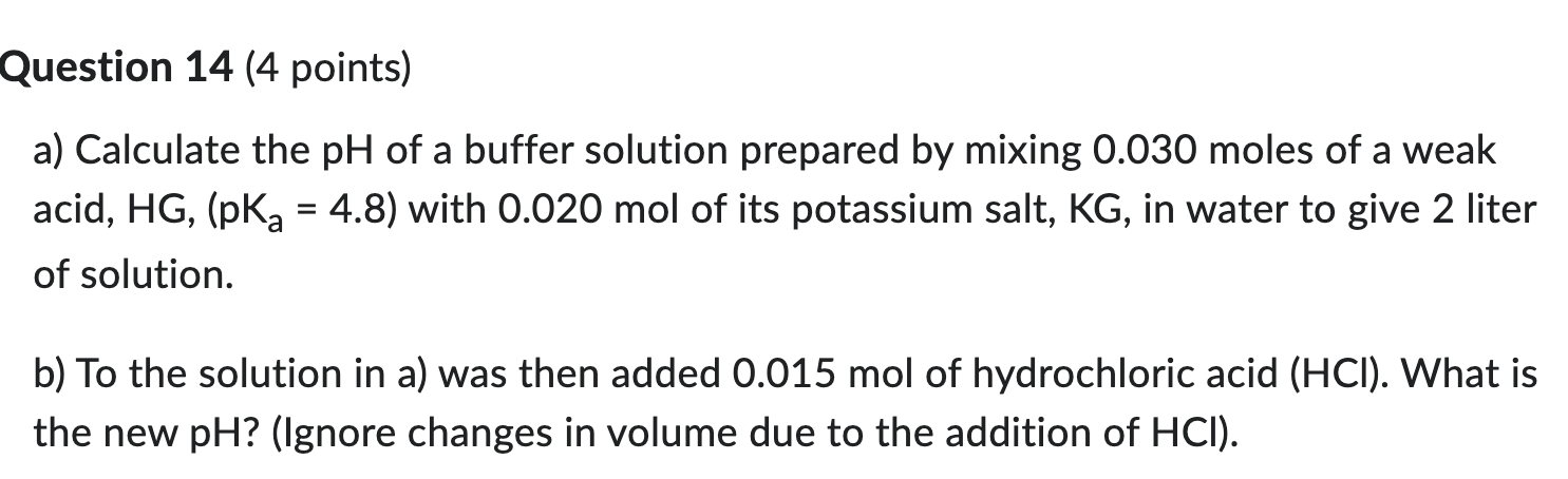 Solved a) Calculate the pH of a buffer solution prepared by | Chegg.com
