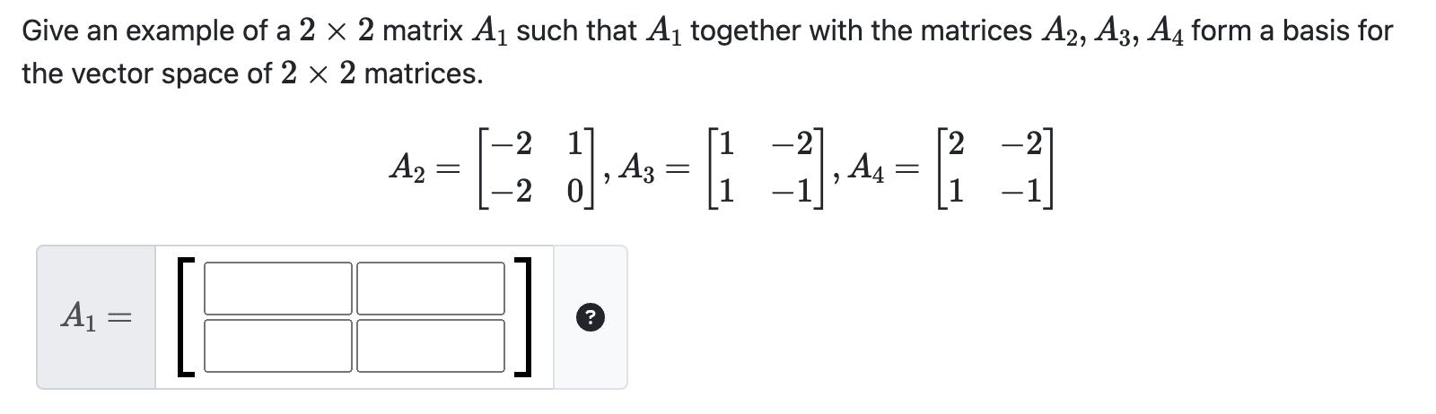 Solved Give An Example Of A 2×2 Matrix A1 Such That A1