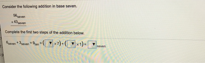 Solved Consider the following addition in base seven. | Chegg.com