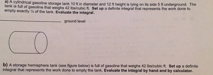 Solved a) A cylindrical gasoline storage tank 10 ft in | Chegg.com