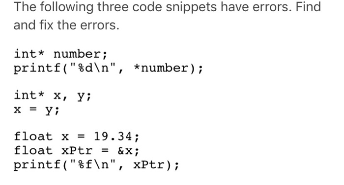 Solved The following three code snippets have errors. Find | Chegg.com