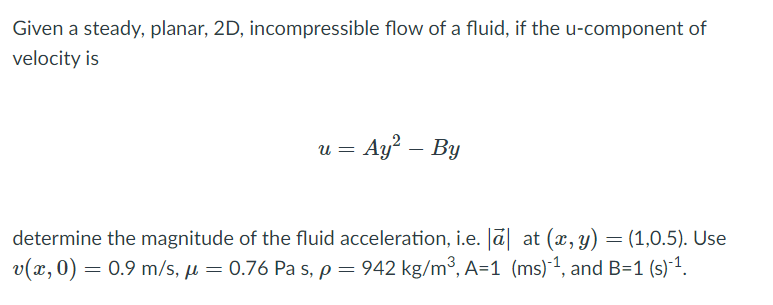Solved Given a steady, planar, 2D, incompressible flow of a | Chegg.com