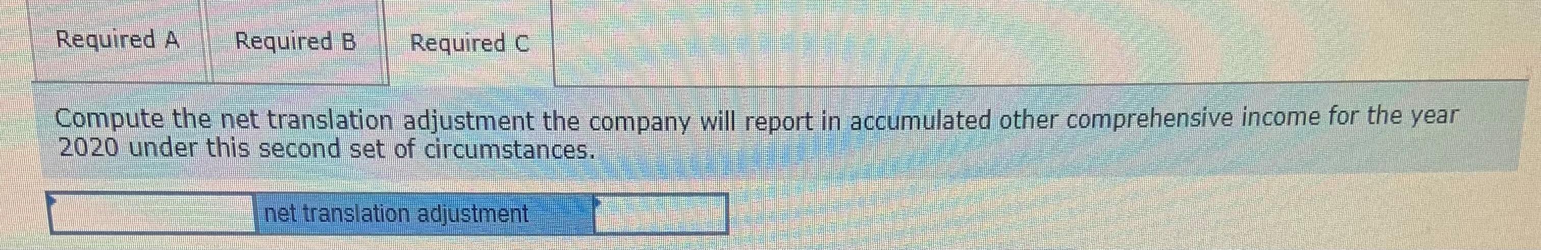Solved Compute the net translation adjustment the company | Chegg.com