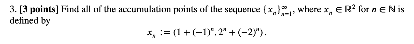 Solved 3. [3 points] Find all of the accumulation points of | Chegg.com