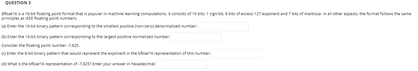 Solved QUESTION 3 Bfloat16 is a 16-bit floating point format | Chegg.com