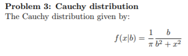 Solved Problem 3: Cauchy distribution The Cauchy | Chegg.com