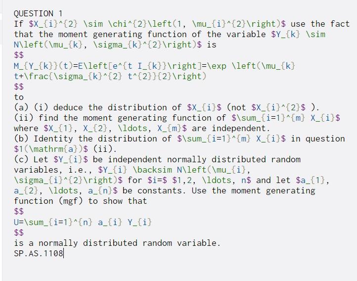 Solved QUESTION 1 If $X_{i}^{2} \sim \chi^{2}\left(1, | Chegg.com