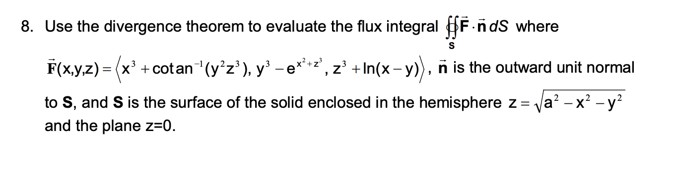 Solved S 8 Use The Divergence Theorem To Evaluate The Fl Chegg Com