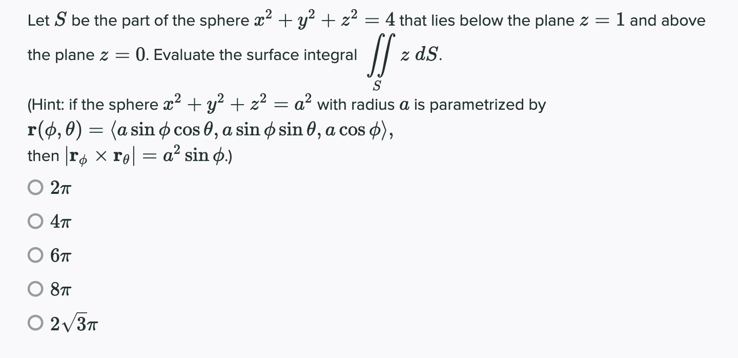 Solved Let S Be The Part Of The Sphere X2 Y2 Z2 4 That Chegg Com