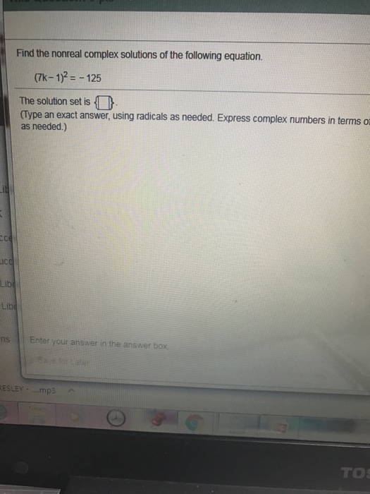Solved Find the nonreal complex solutions of the following | Chegg.com