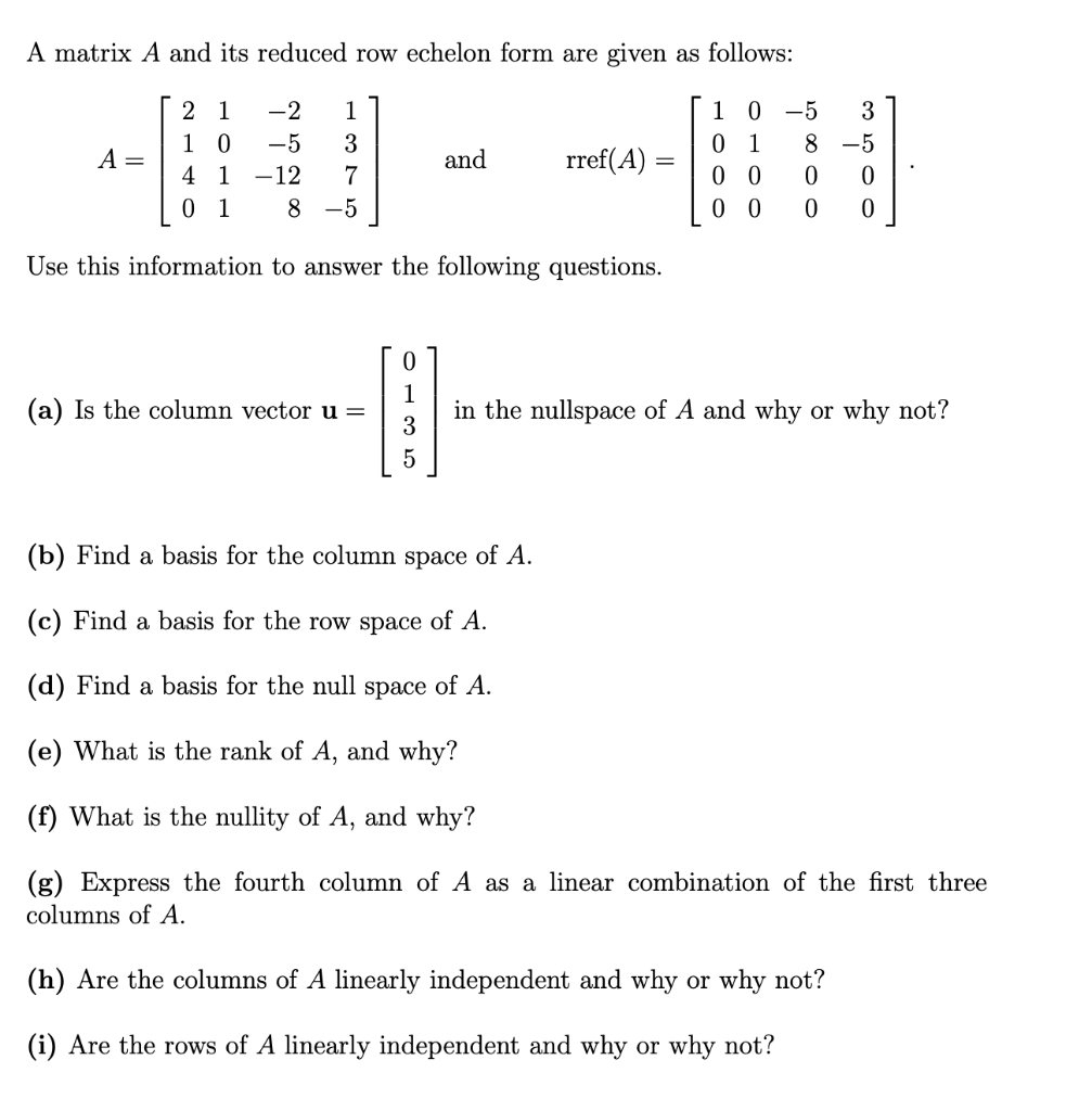 Solved A matrix A and its reduced row echelon form are given