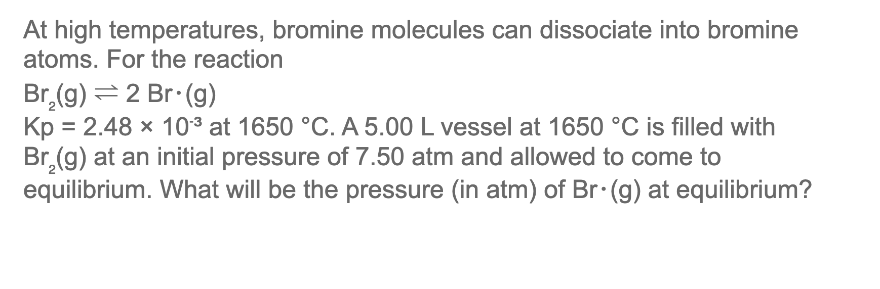 Solved At High Temperatures Bromine Molecules Can Chegg Com   Screenshot2023 10 20at5.37.16PM 